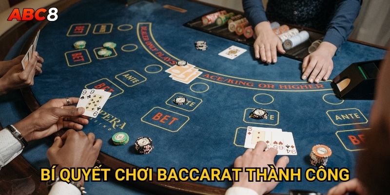 Bí quyết chơi baccarat thành công
